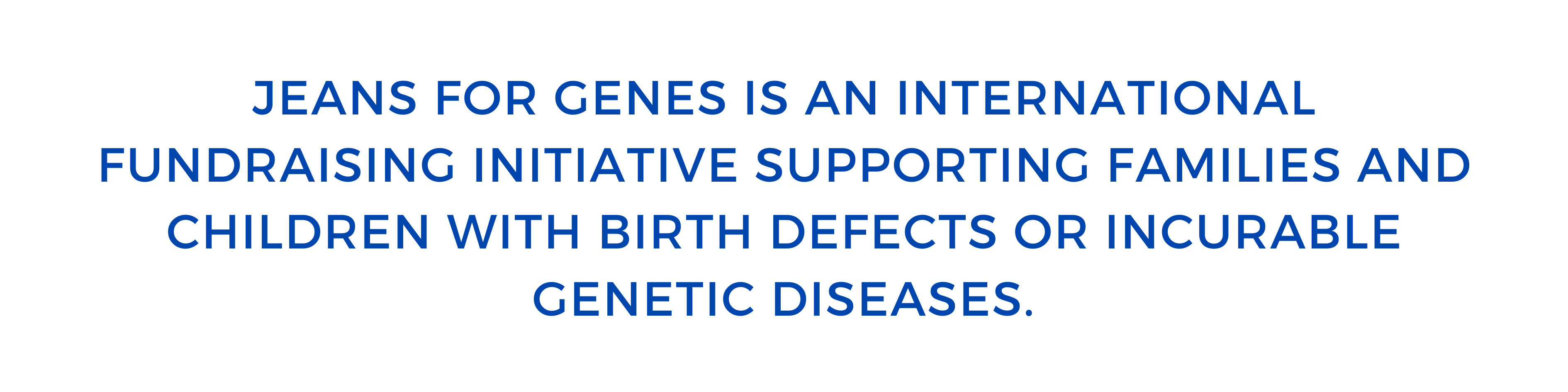 Help us support Jeans for Genes