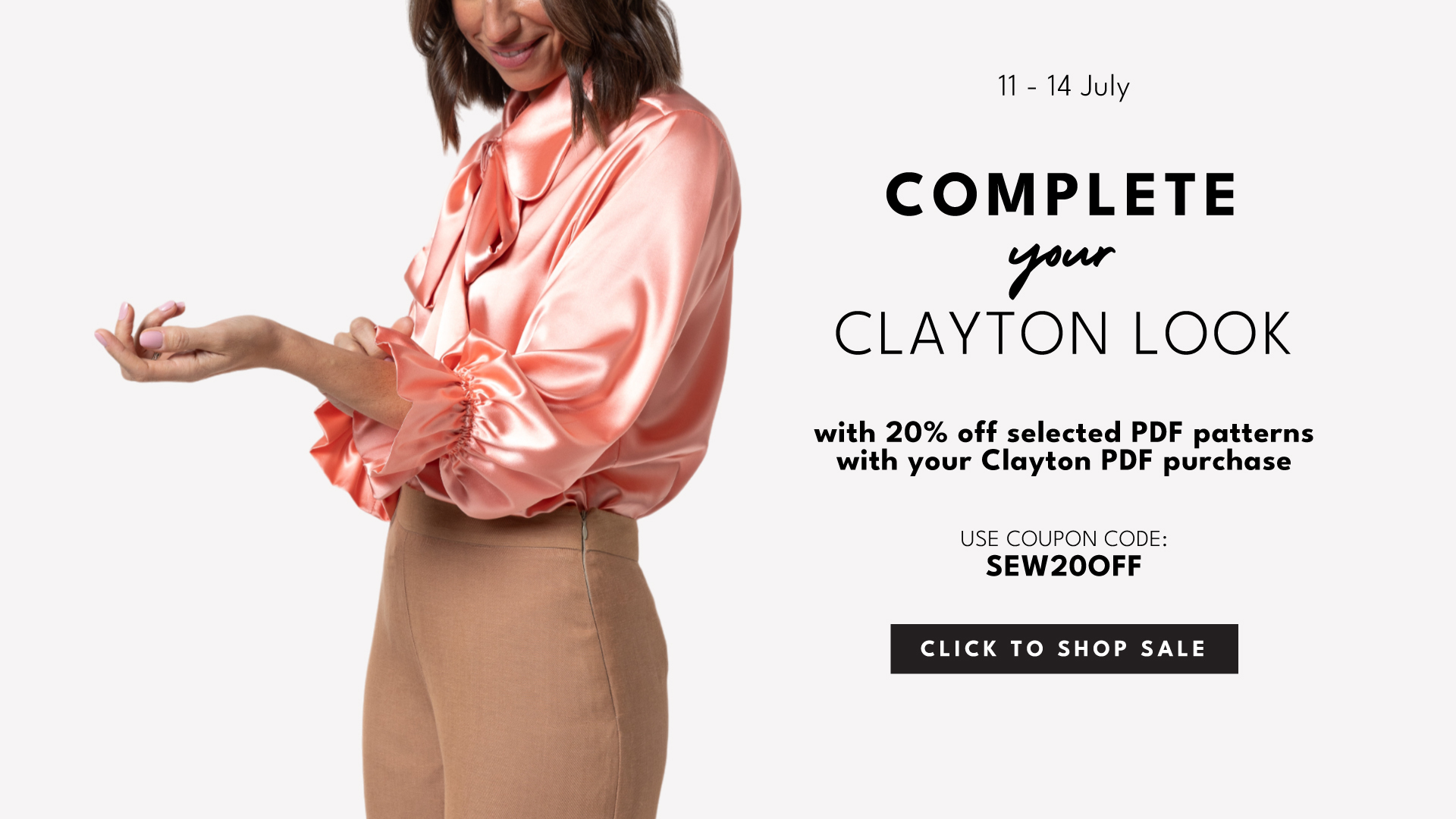 Purchase our brand new PDF Clayton Woven Shirt Pack and enjoy 20% off selected PDF pant, short, and skirt patterns. Coupon SEW20OFF